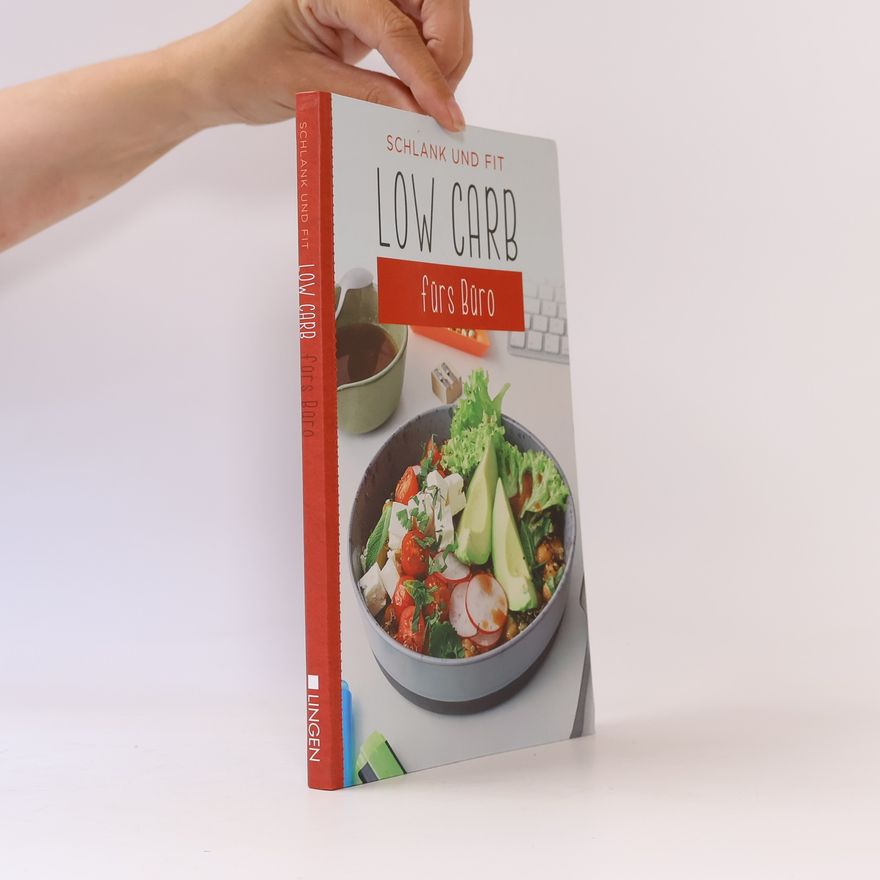 Autorenkollektiv Schlank und Fit. Low Carb fürs Büro