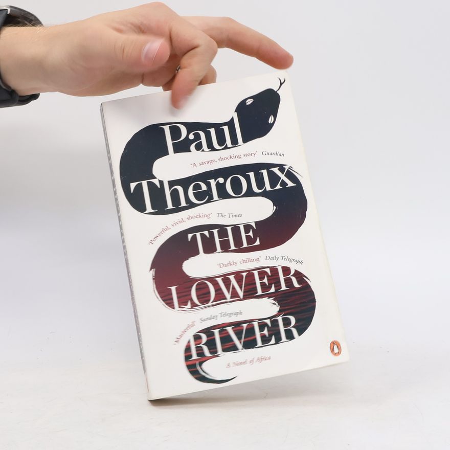 Paul Theroux The Lower River
