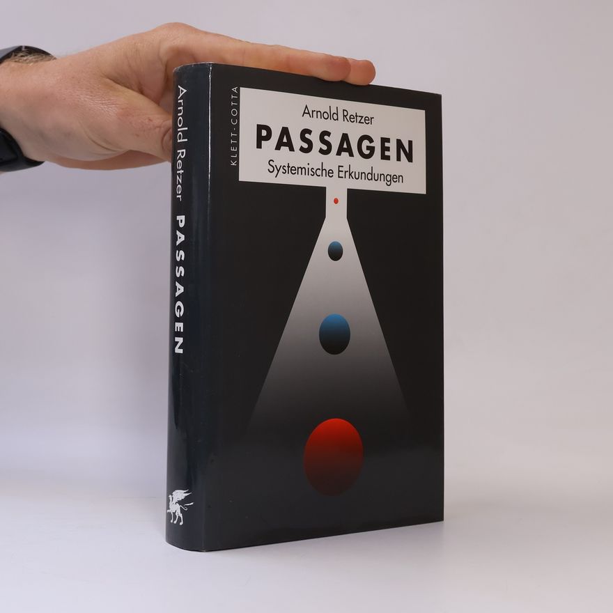Arnold Retzer Passagen - systemische Erkundungen