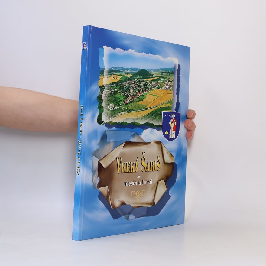 Various authors Veľký Šariš. Mesto a hrad
