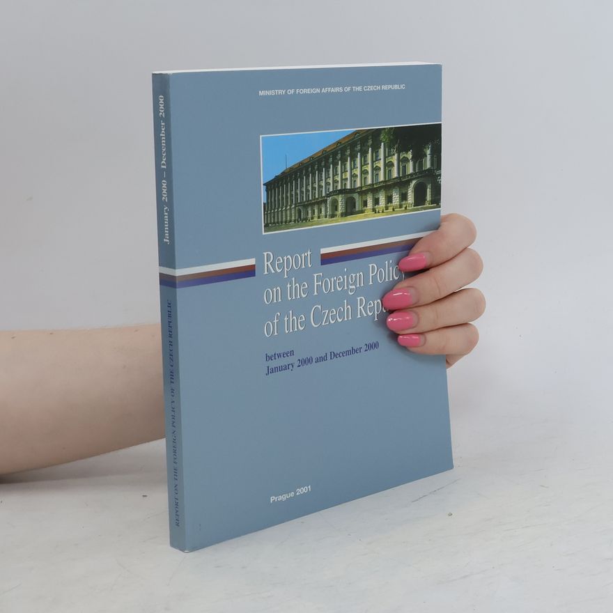 Ministry of foreign affairs of the Czech Republic Report on the Foreign Policy of the Czech Republic between January 2000 and December 2000