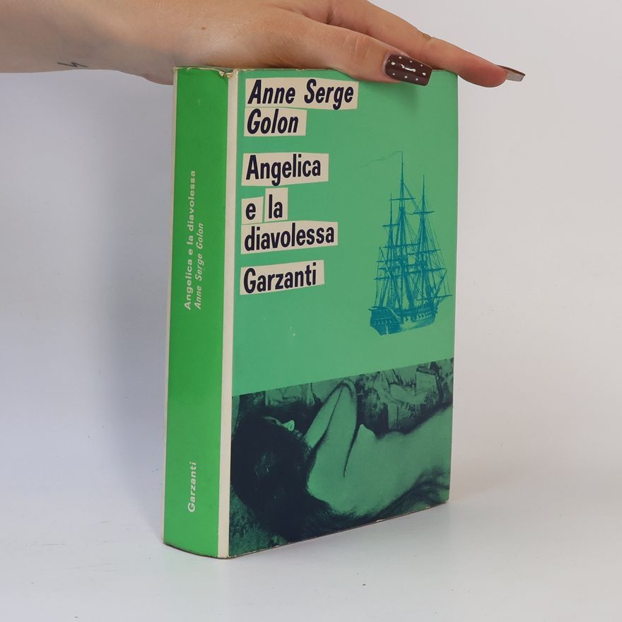 Anne Serge Golon  Angelica e la diavolessa Garzanti