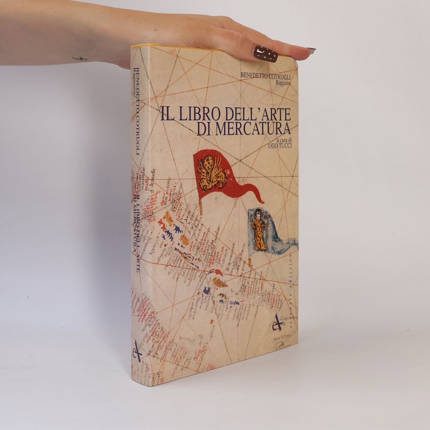 Ugo Tucci Techné: Il libro dell'arte di mercatura