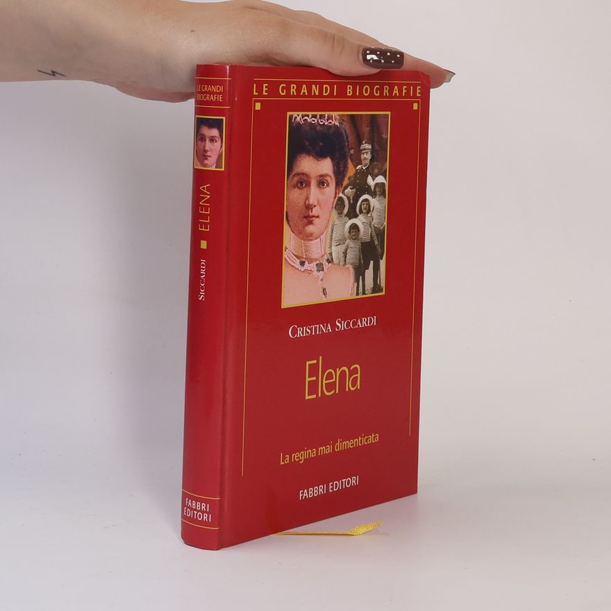 Cristina Siccardi Elena. La regina mai dimenticata