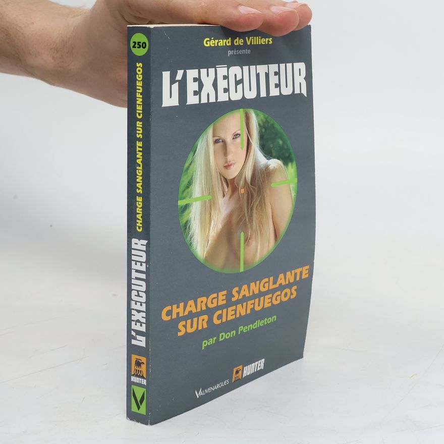 Don Pendleton Exécuteur 250 - Charge sanglante sur Cienfuegos