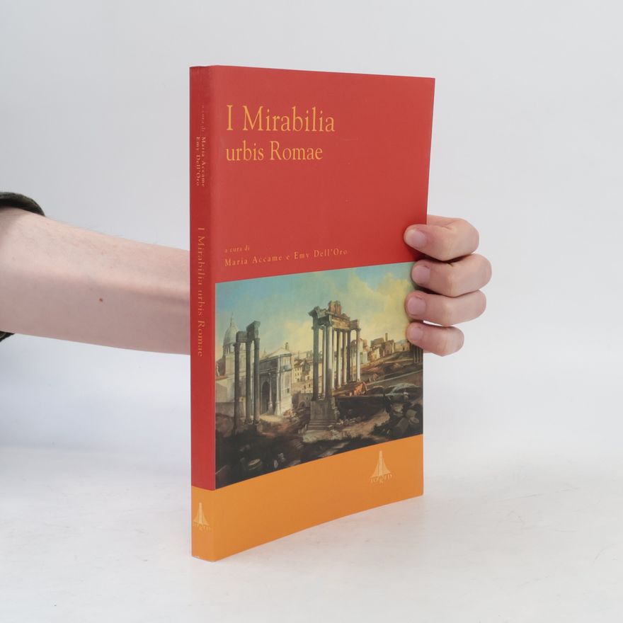 Maria Accame Lanzillotta Ricerche di filologia, letteratura e storia: I Mirabilia urbis Romae