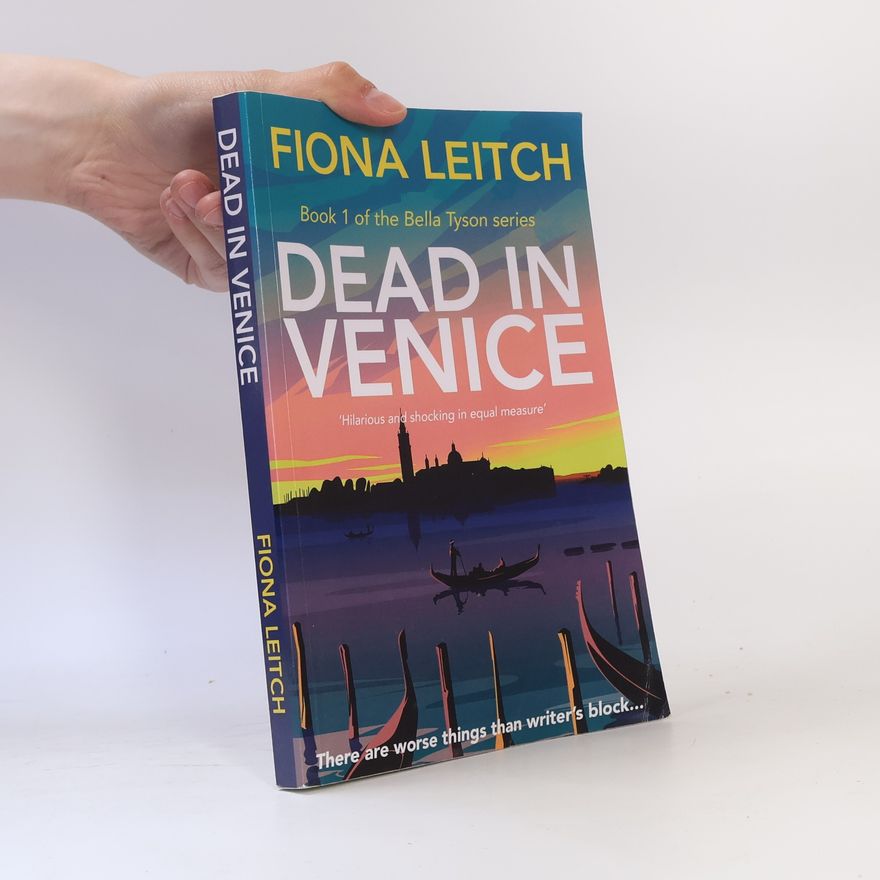 Fiona Leitch The Bella Tyson Mysteries - 1: Dead in Venice