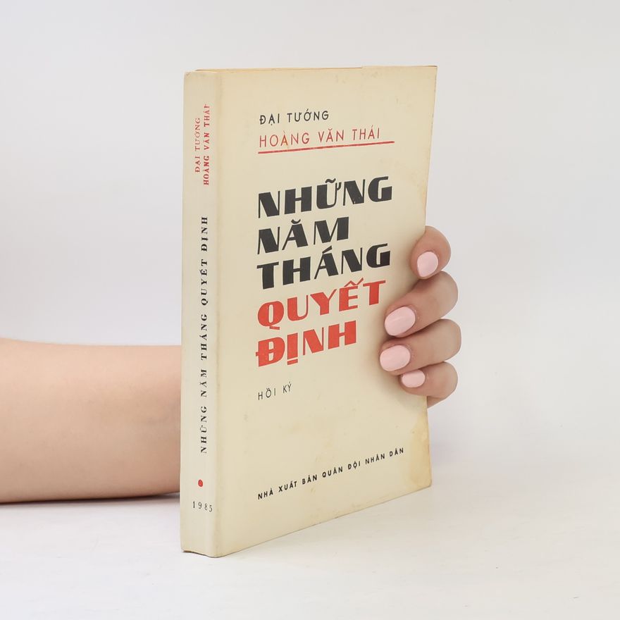 Hoàng Văn Thái Những Năm Tháng Quyết Định