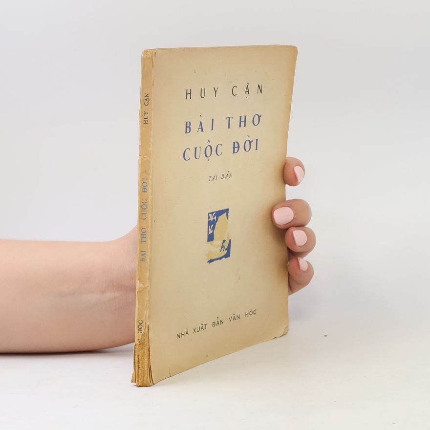 Huy Cận  Bài thơ cuộc đời