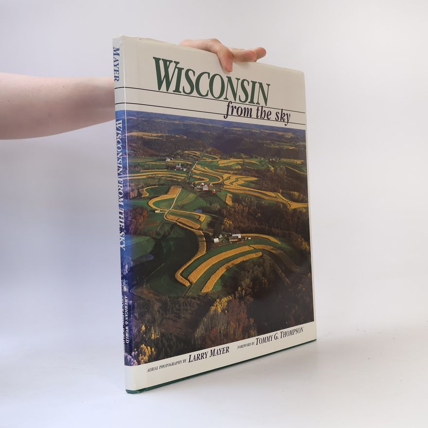 Tommy G. Thompson Wisconsin from the Sky