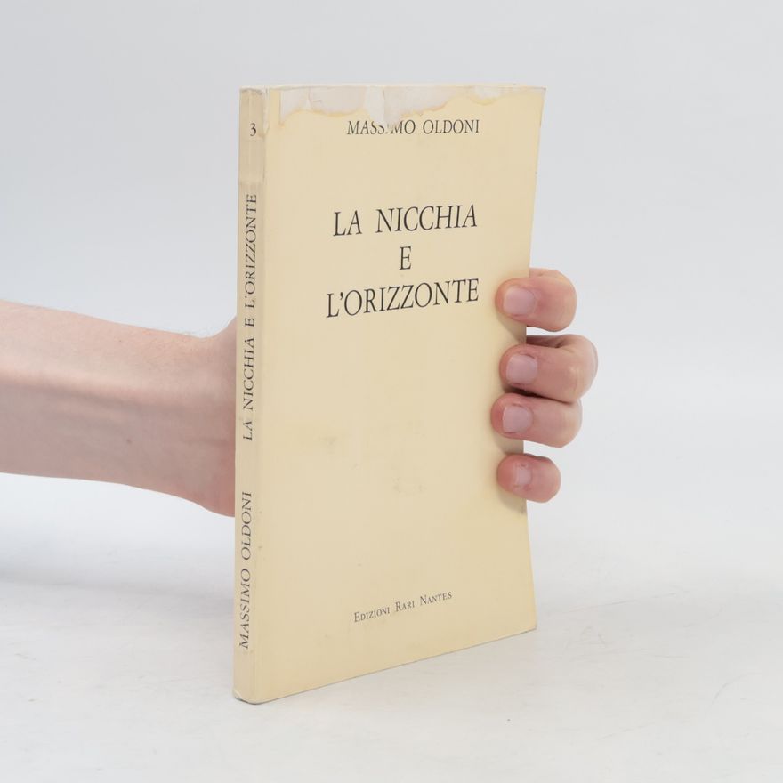 Massimo Oldoni La Nicchia e l'Orizzonte