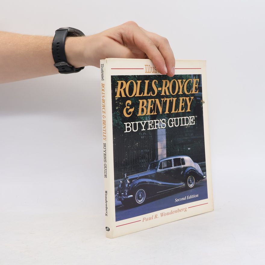 Paul R. Woudenberg Illustrated Rolls-Royce Bentley Buyer's Guide
