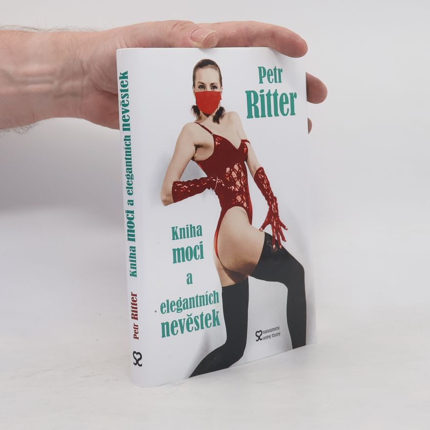 Petr Ritter Kniha moci a elegantních nevěstek