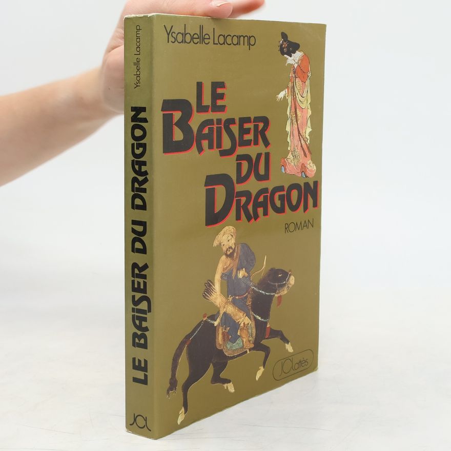 Ysabelle Lacamp Le Baiser du Dragon
