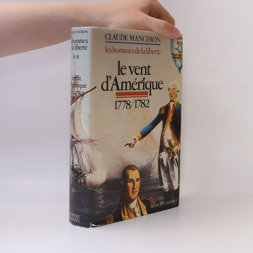 Claude Manceron Les hommes de la liberté