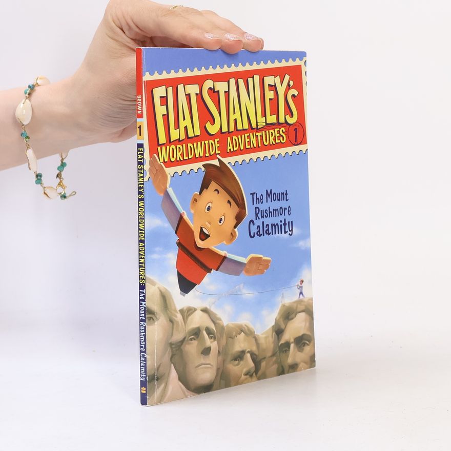 Macky Pamintuan Flat Stanley's Worldwide Adventures #1: The Mount Rushmore Calamity