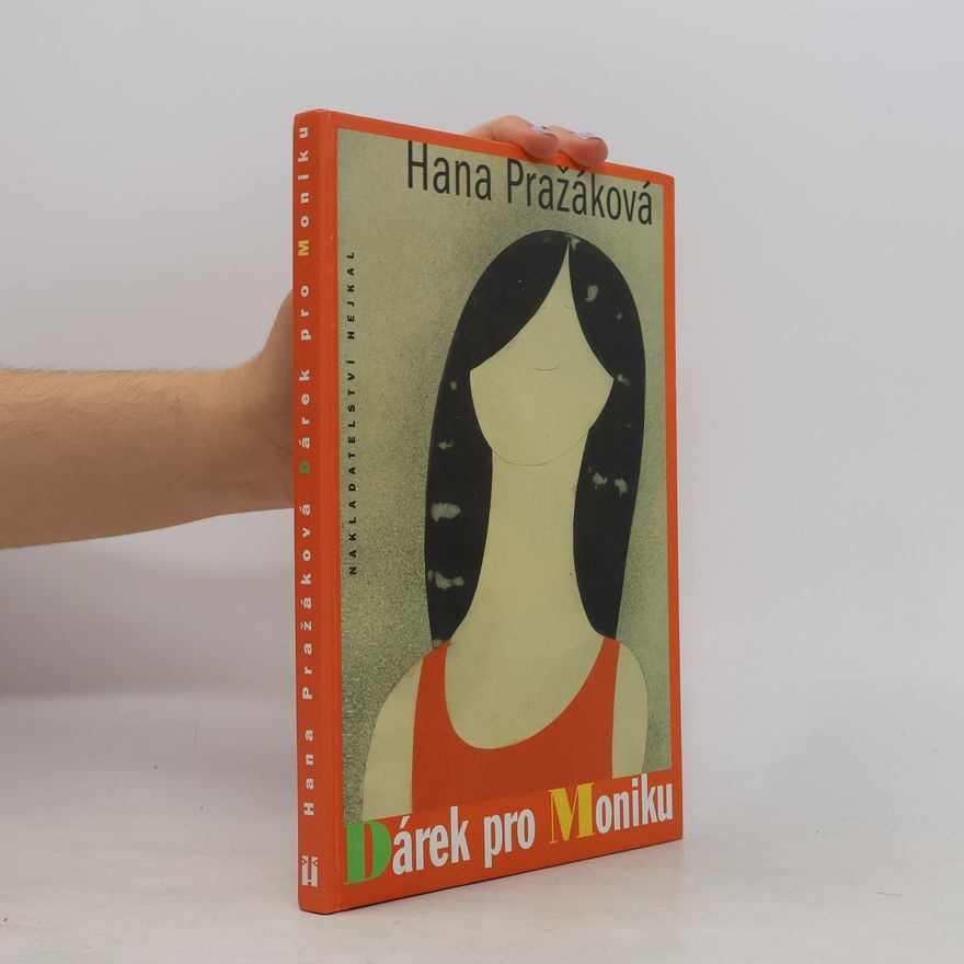 Hana Pražáková Dárek pro Moniku