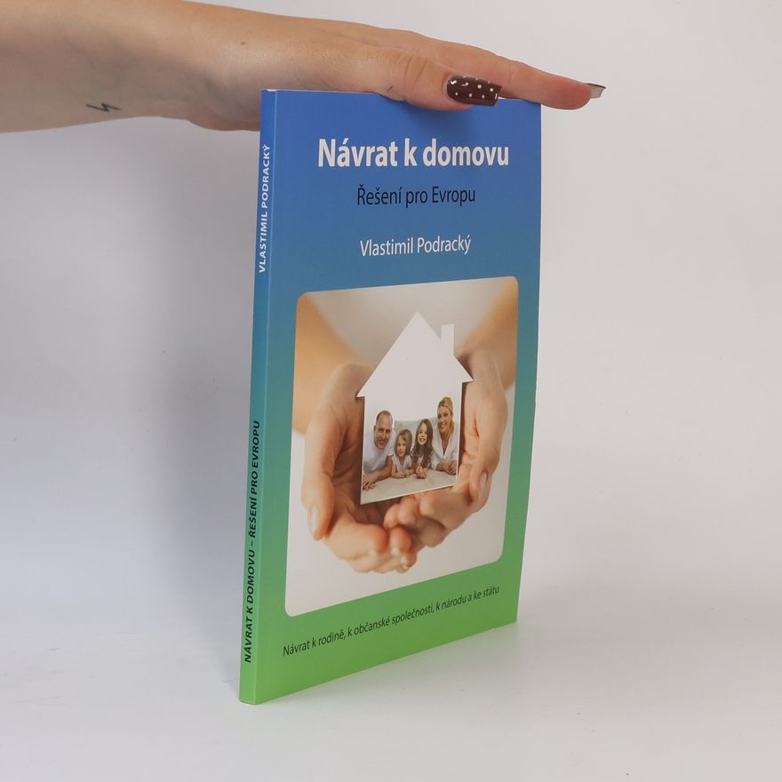 Vlastimil Podracký Návrat k domovu. Řešení pro Evropu