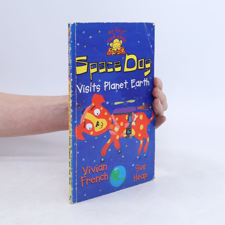 Sue Heap My First Read Alone: Space Dog Visits Planet Earth