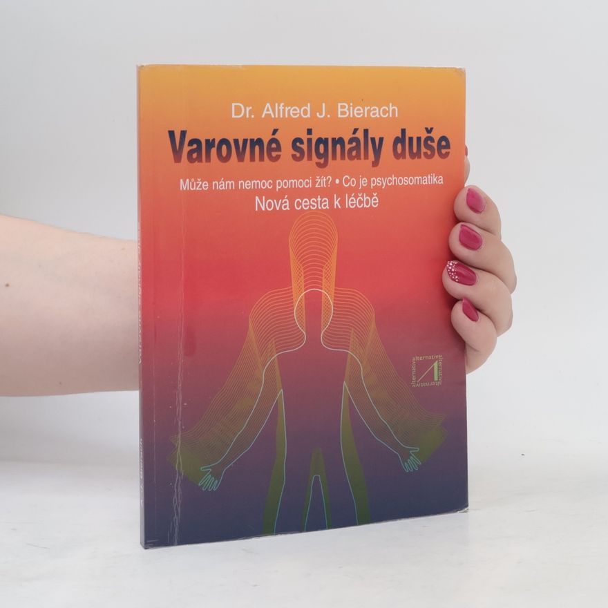 Alfred J. Bierach Varovné signály duše