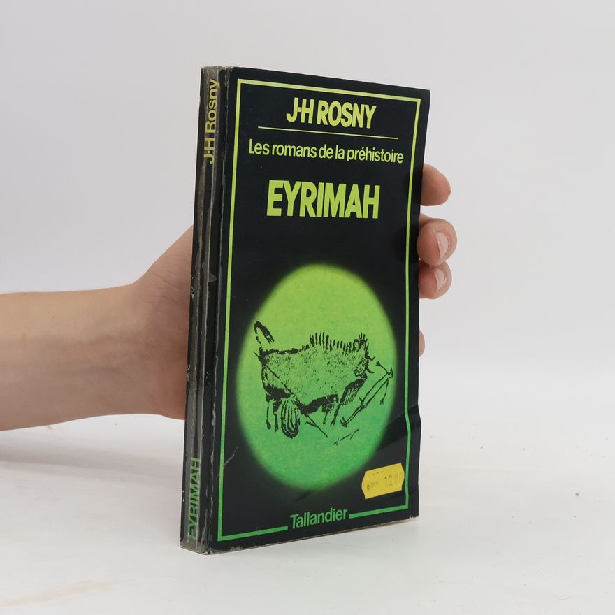 JH Rosny Les romans de la préhistoire: Eyrimah