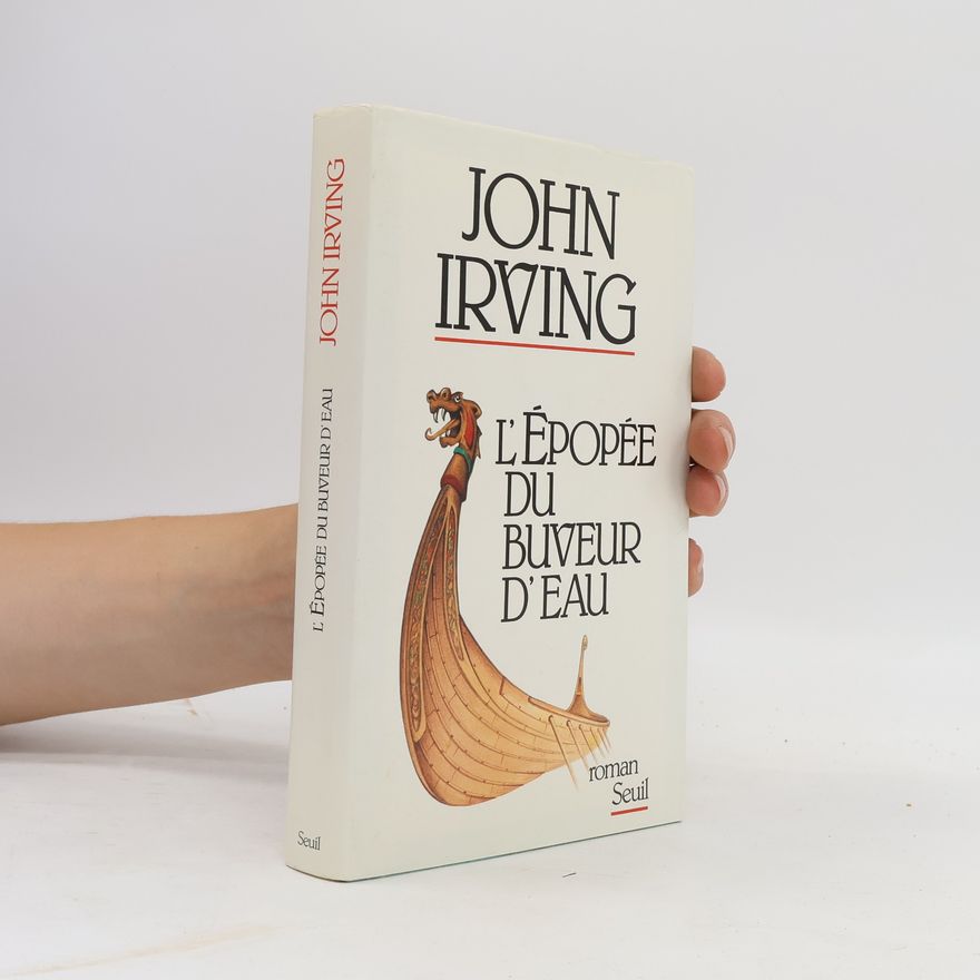 John Irving L'Épopée du buveur d'eau
