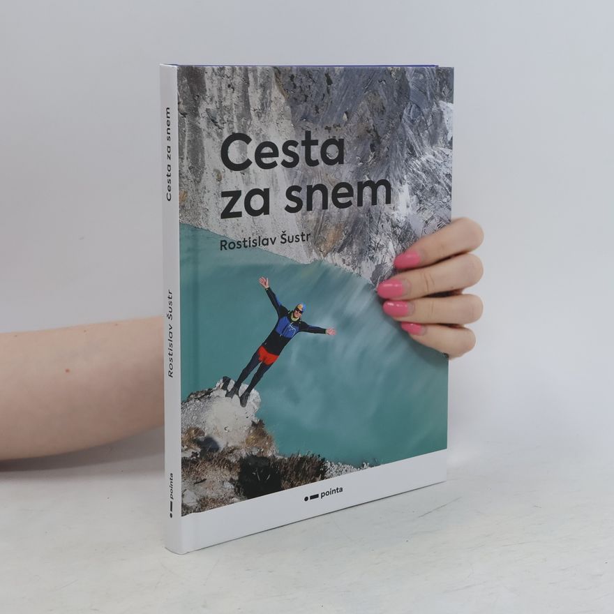 Rostislav Šustr Cesta za snem