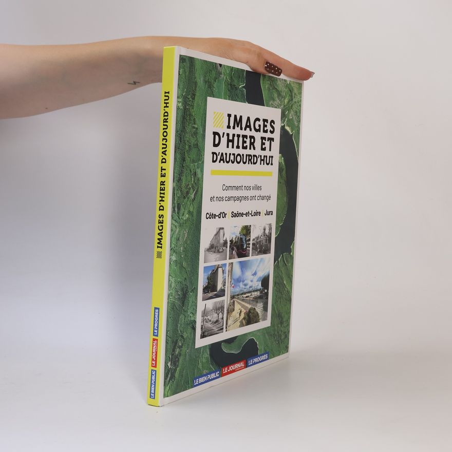 Collectif d'auteurs Images d'hier et d'aujourd'hui
