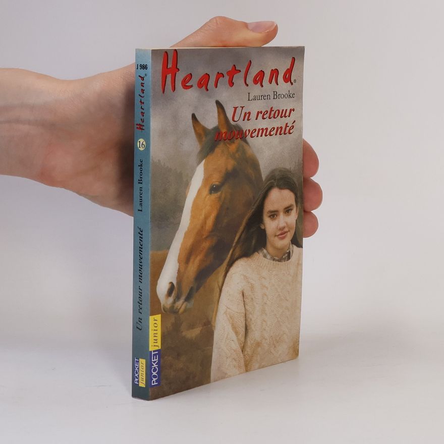 Lauren Brooke Heartland - 16: Un retour mouvementé