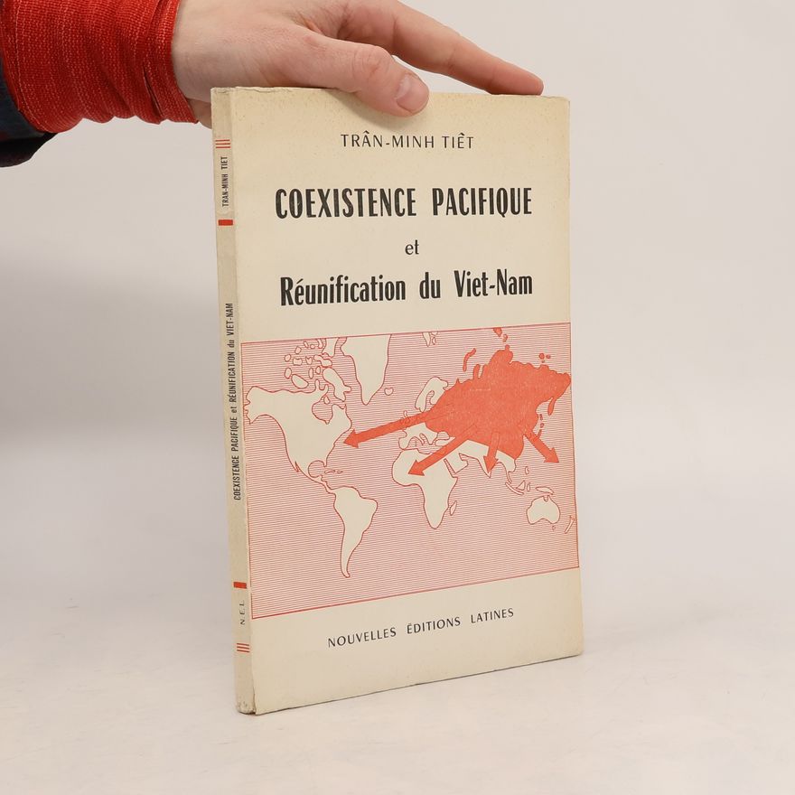 Minh Tiết Trần Coexistence pacifique et Réunification du Viet-Nam