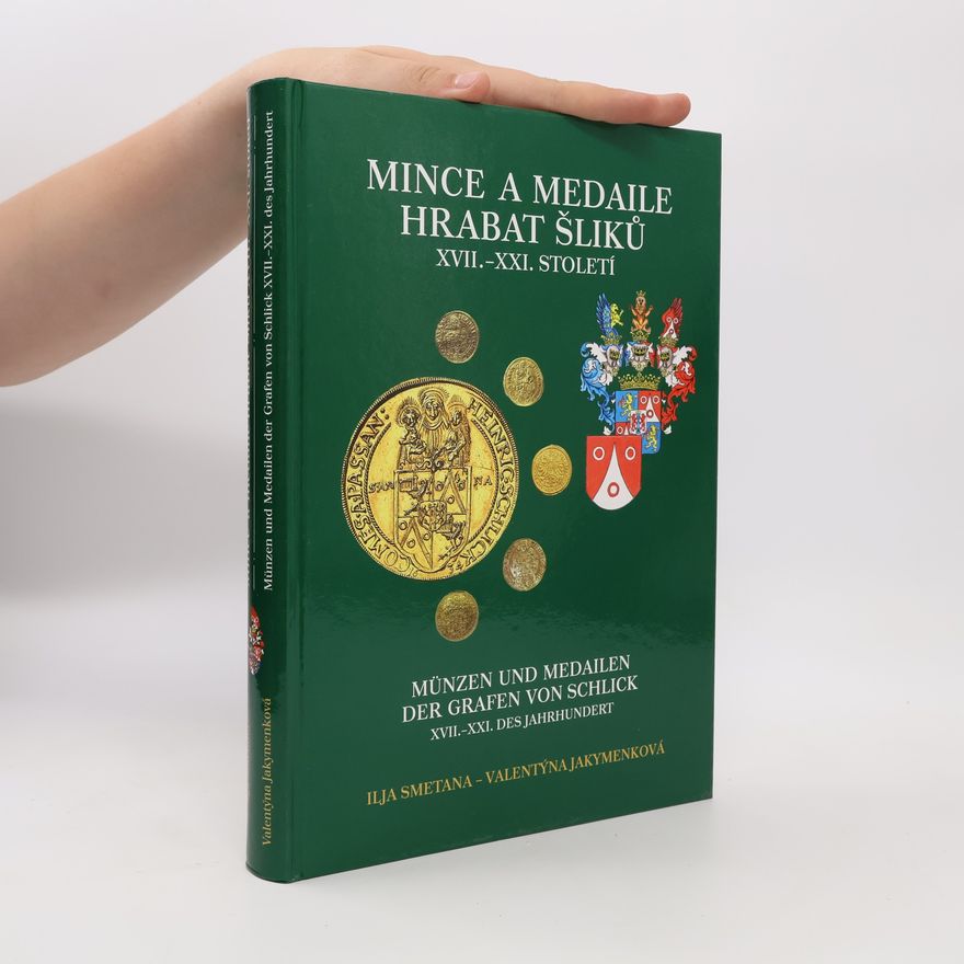 Valentýna Jakymenková Mince a medaile hrabat Šliků