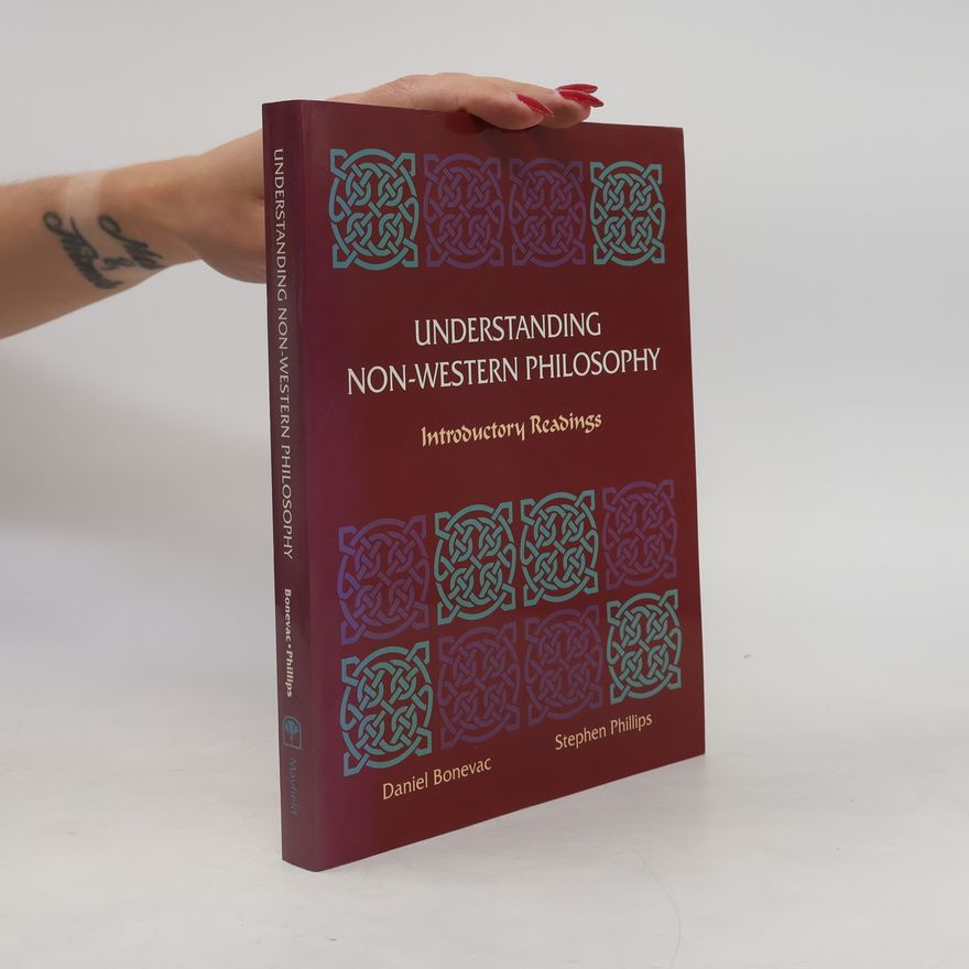 Daniel A. Bonevac Understanding Non-Western Philosophy