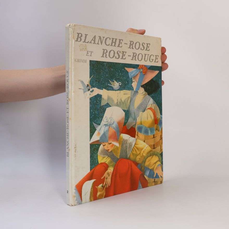 bratři Grimmové Blanche-Rose et Rose-Rouge