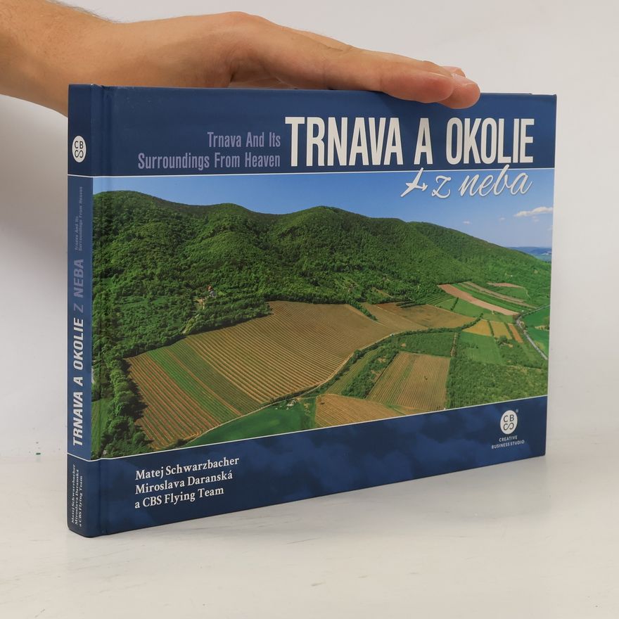 Matej Schwarzbacher Trnava a okolie z neba. Trnava and its surroundings from heaven