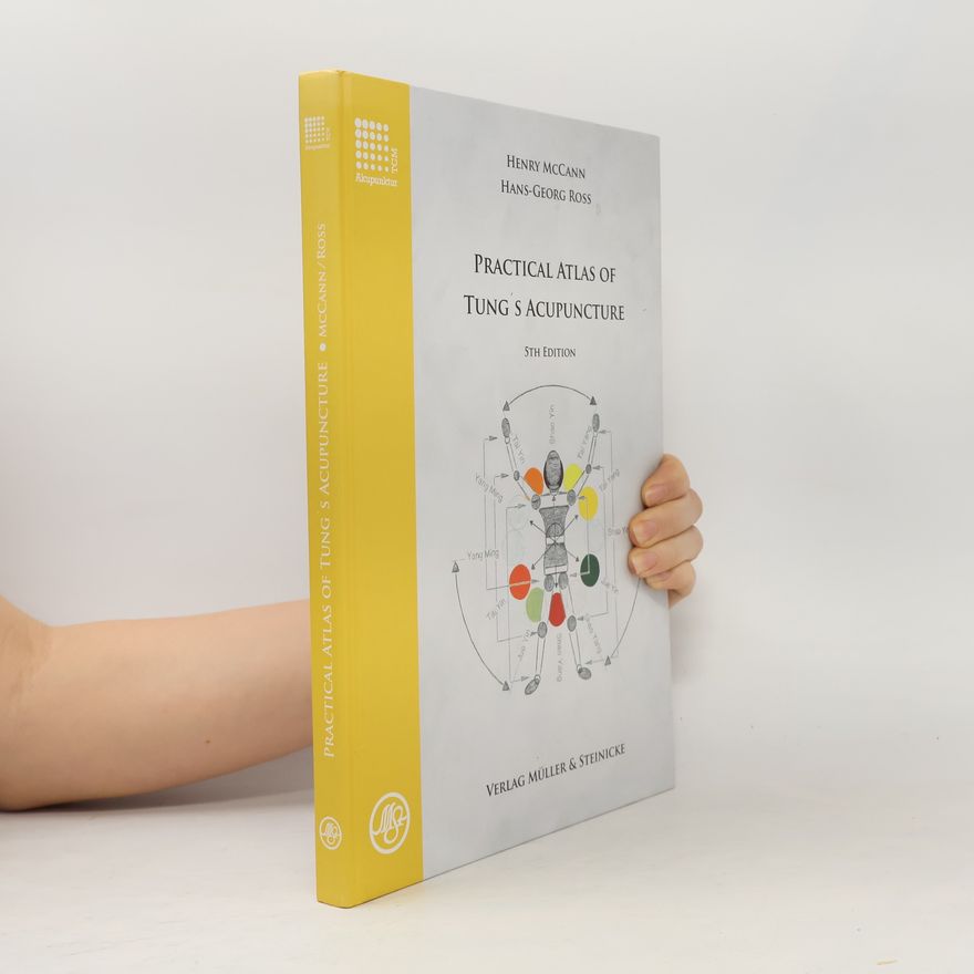 Henry McCann Practical Atlas of Tung's Acupuncture