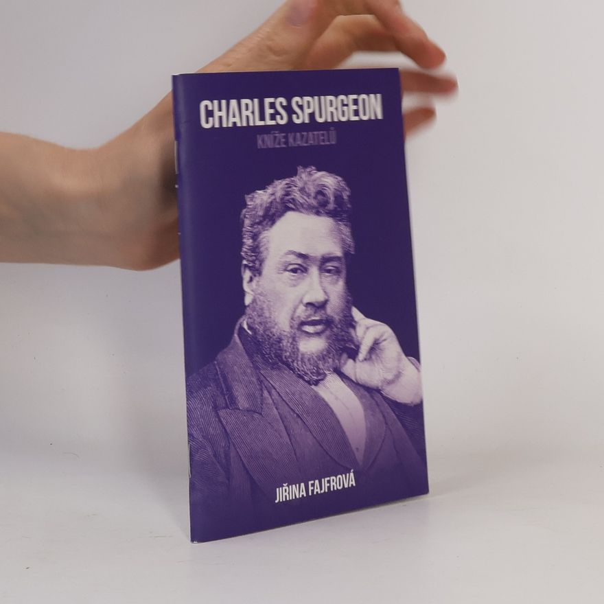 Jiřina Fajfrová Charles Spurgeon: Kníže kazatelů