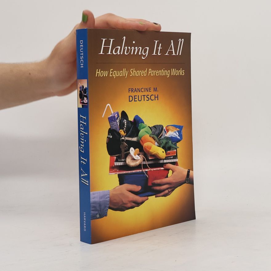 Francine M. Deutsch Halving It All