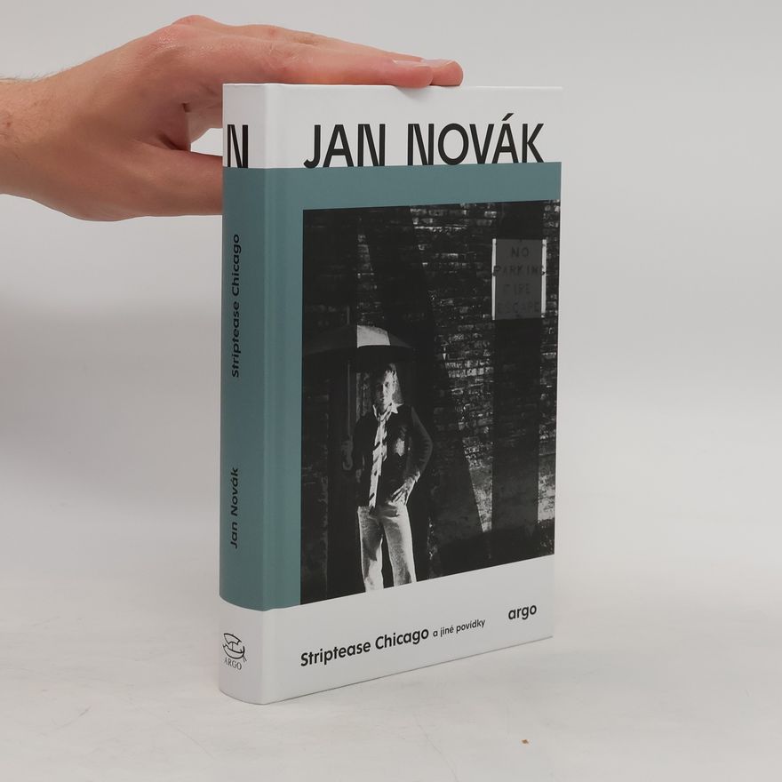 Jan Novák Striptease Chicago a jiné povídky