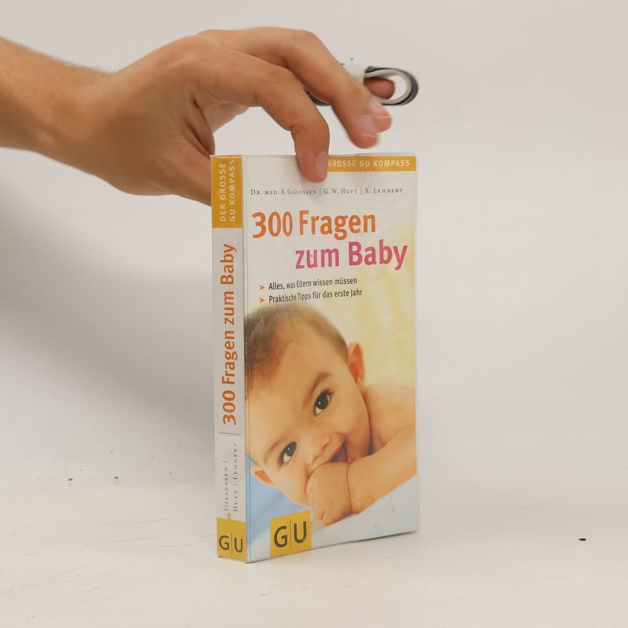 Rainer Gillesen 300 Fragen zum Baby
