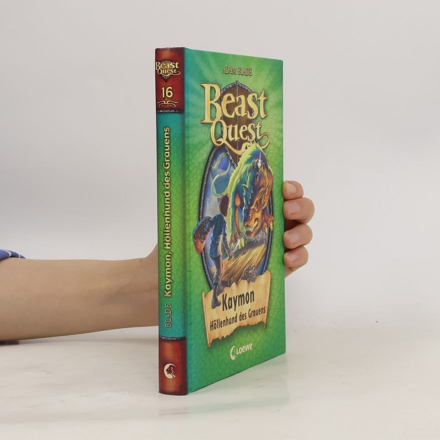 Adam Blade Beast Quest 16. Kaymon, Höllenhund des Grauens