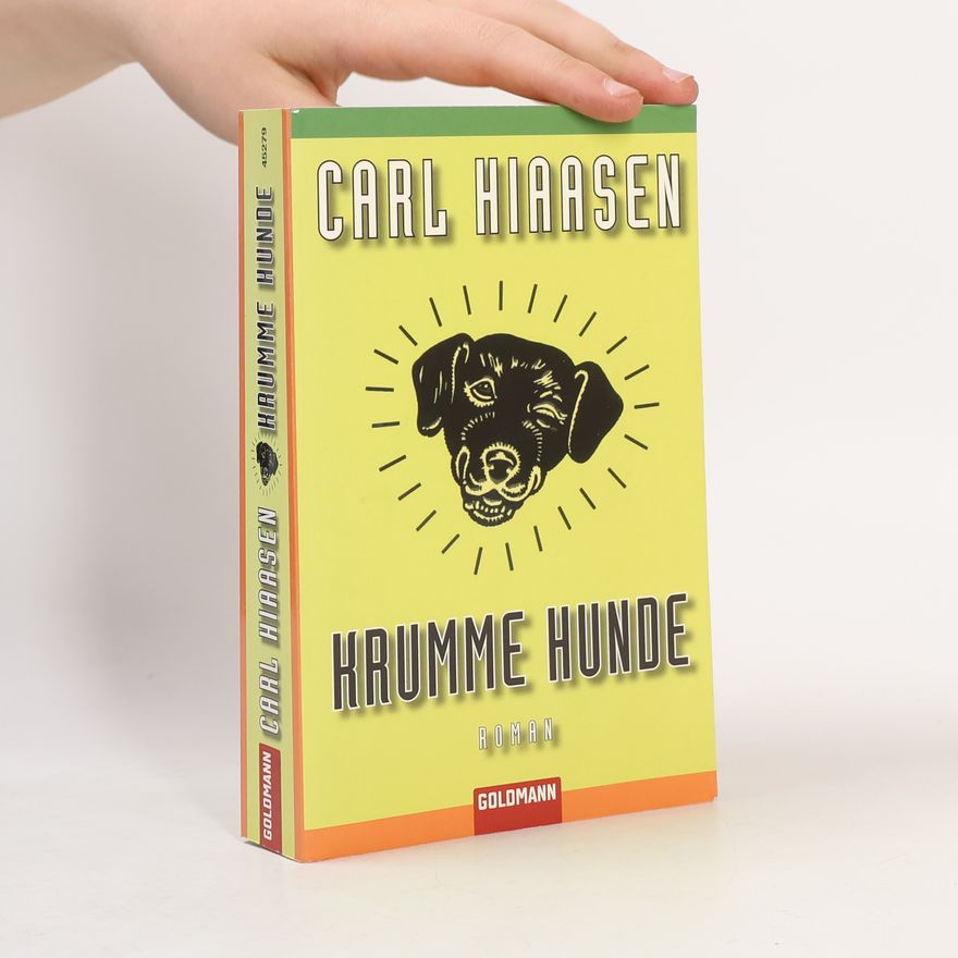 Carl Hiaasen Krumme Hunde