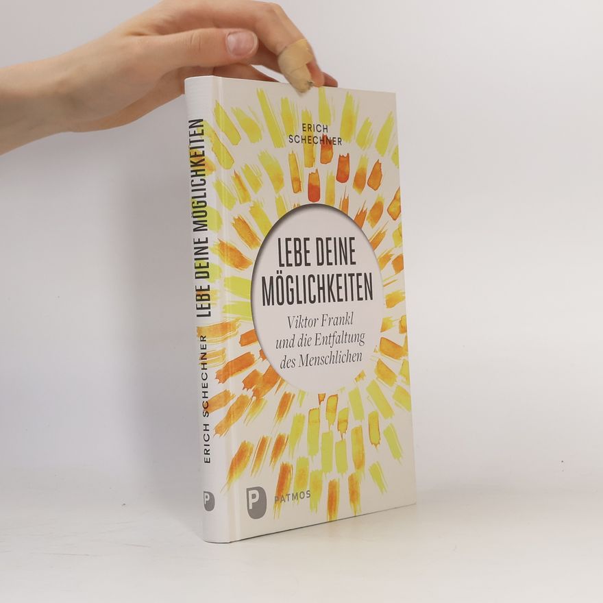 Erich Schechner Lebe deine Möglichkeiten