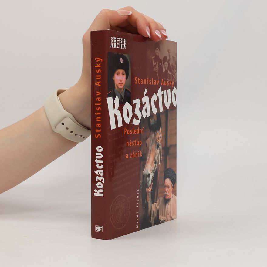 Stanislav A. Auský Kozáctvo. Poslední nástup a zánik