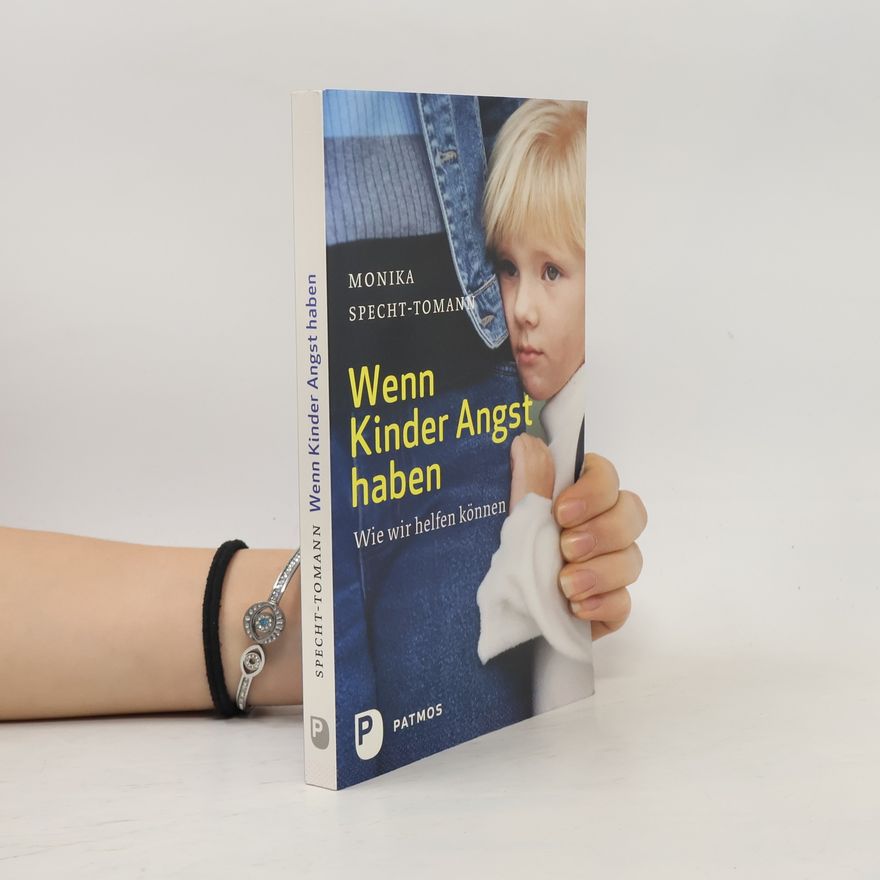 Monika Specht-Tomann Wenn Kinder Angst haben