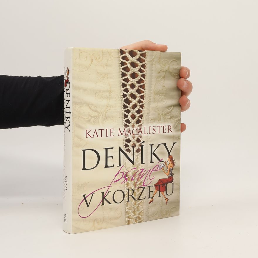 Katie MacAlister Deníky psané v korzetu