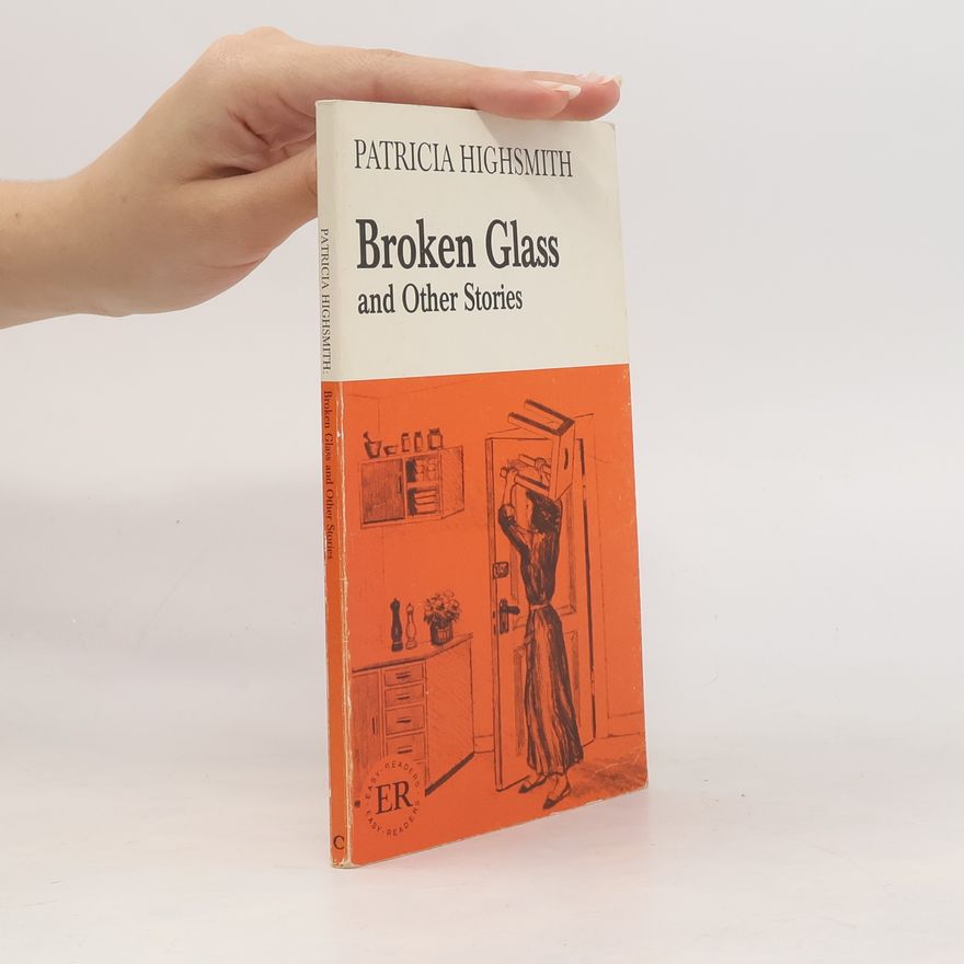 Patricia Highsmith Broken Glass and Other Stories
