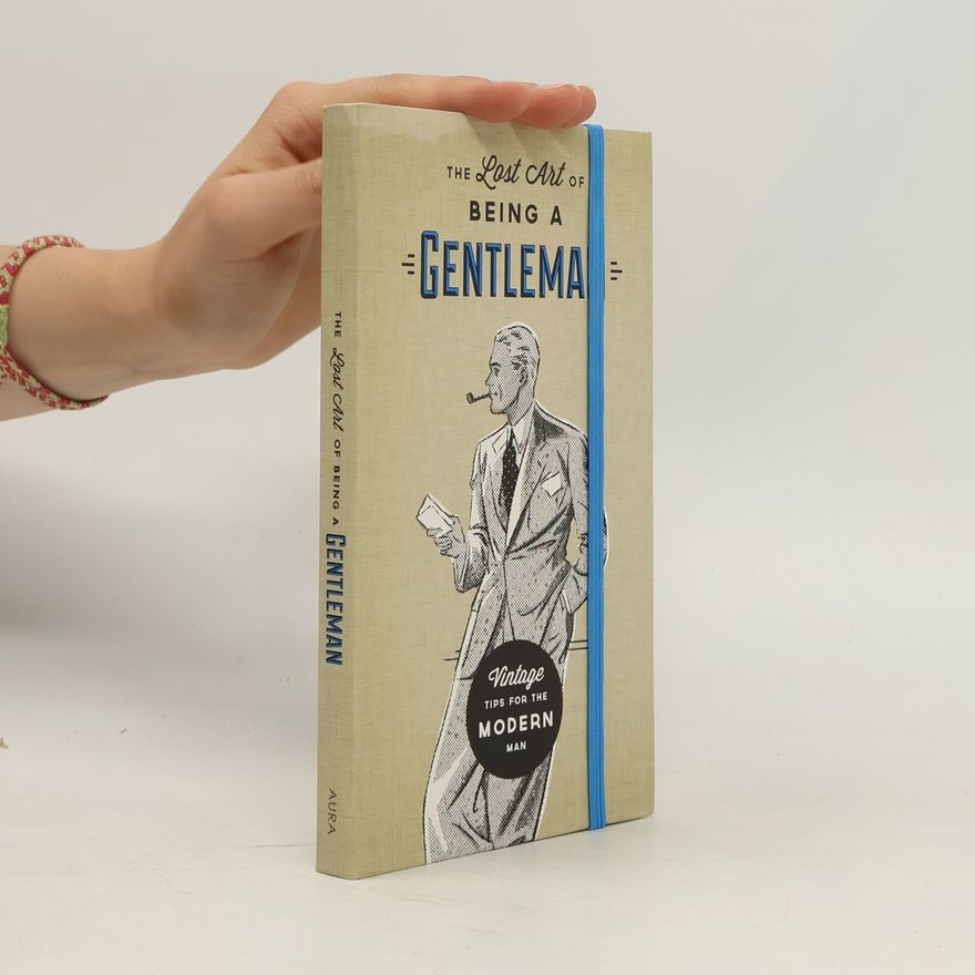 Milestone Creative The Lost Art of Being a Gentleman