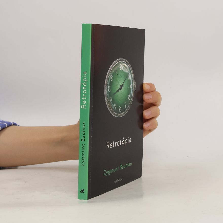 Zygmunt Bauman Retrotópia