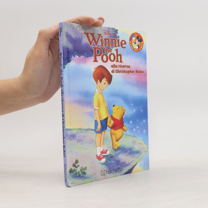 Various authors Winnie the Pooh alla ricerca di Christopher Robin