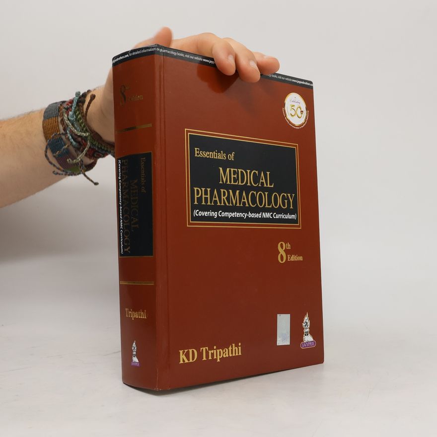 K. D. Tripathi, M.D. Essentials of Medical Pharmacology